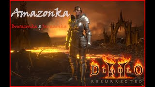 Diablo 2 Resurrected - Amazonka #12 - Farmimy Mefista i zaczynamy IV Akt
