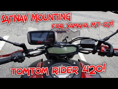 #168 SatNav Mounting ╎ TomTom Rider 420 ╎Yamaha MT-07