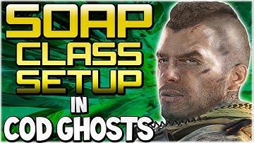 COD Ghosts - John "SOAP" MacTavish - Custom Class Setup "A True BadAss" (Call of Duty) | Chaos