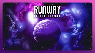 Runway To The Cosmos