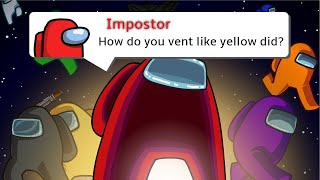 How do you vent like yellow did?