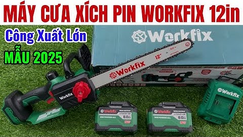 Máy Cưa Xích WORKFIX Dùng Pin Lam Dài 35cm Xích 12in Phiên Bản Mới Nhất Siêu Mạnh Chính Hãng