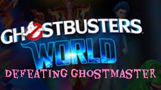 Ghostbusters World Defeating Ghostmaster