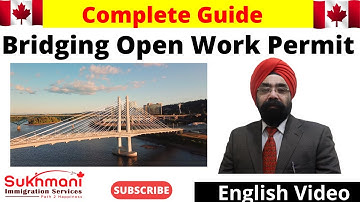Bridging Open Work Permit (BOWP) || English Video|| Canadian Immigration|| Sukhmani Immigration