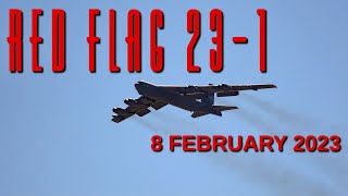 Red Flag 23-1 Wednesday Feb. 8, 2023 B-52H AWACS Voyager F-15 F-22 F-35 EA-18 F-16 Eurofighter