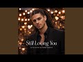Still Loving You