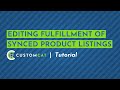 Editing fulfillment of your synced product listings  customcat app tutorial