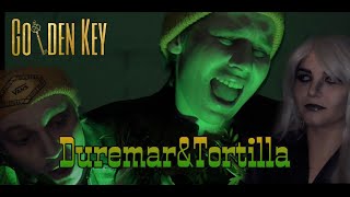 Golden Key: Duremar & Tortilla