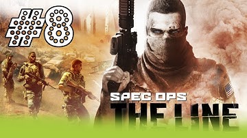 Spec Ops: The Line - Gameplay Walkthrough - Part 8 FullHD (PC/X360/PS3)