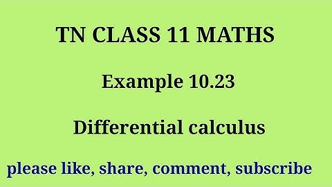 Tn 11 maths| example 10.23 |chapter 10|state board | Differential Calculus |gmrrao maths|