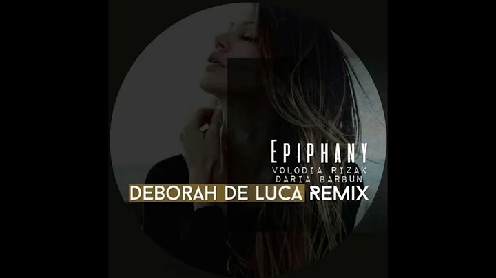 Volodia Rizak, Daria Barbun - Epiphany (Deborah De...