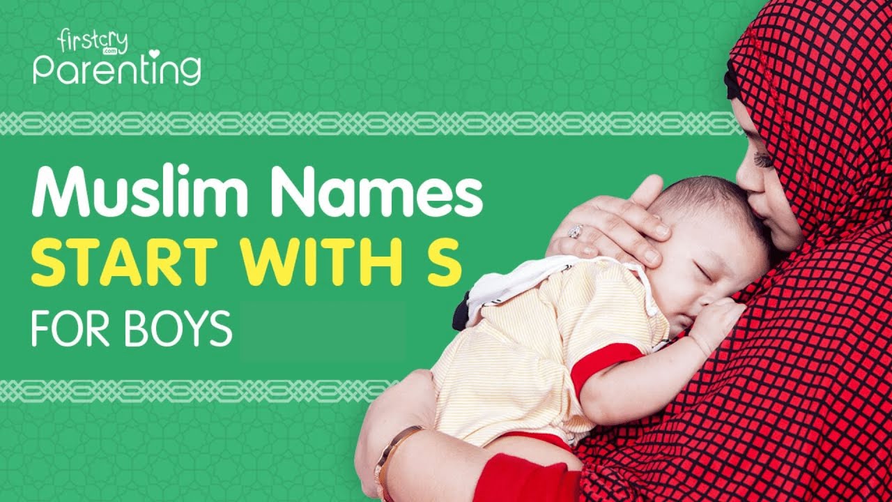 20 Beautiful Muslim/Islamic Baby Boy Names That Start with S - YouTube