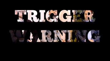 Trigger Warning