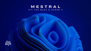 Hit The Bass & Alenn H - Mestral -  Audio Release