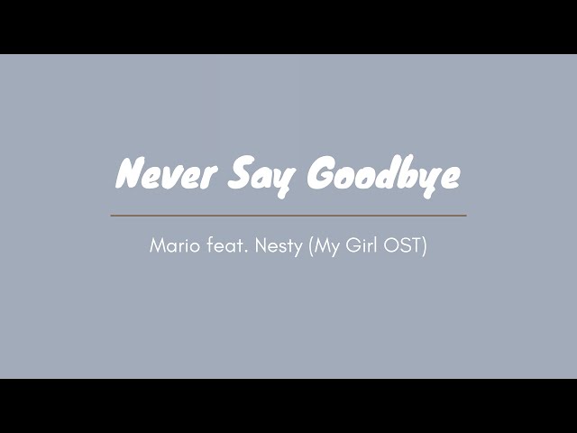 Never Say Goodbye - Mario feat. Nesty (My Girl OST) class=