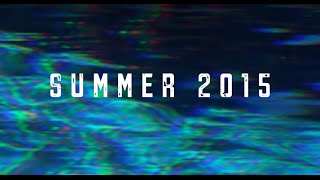 SUMMER 2015 RECAP