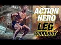 Action Hero Legs Workout (Hollywood Worthy Legs!)