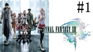 【実況】「ファイナルファンタジーXIII」Part 1【FF13】