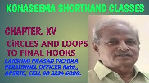 163. ENGLISH SHORTHAND - ( CIRCLES AND LOOPS TO FINAL HOOKS) BY LAKSHMI PRASAD PICHIKA.