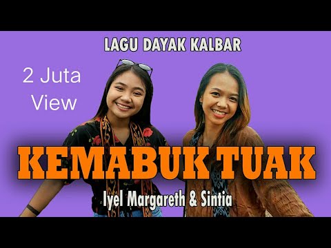 KEMABUK TUAK - Iyel Margareth & Sintia [adejak] Official Video