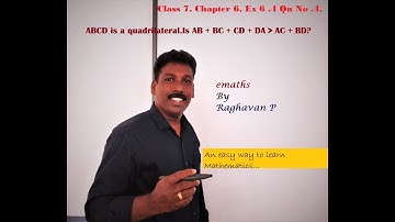 ABCD is a quadrilateral.Is AB + BC + CD + DA greater than AC + BD? Ex 6 .4 Qn No .4, emaths