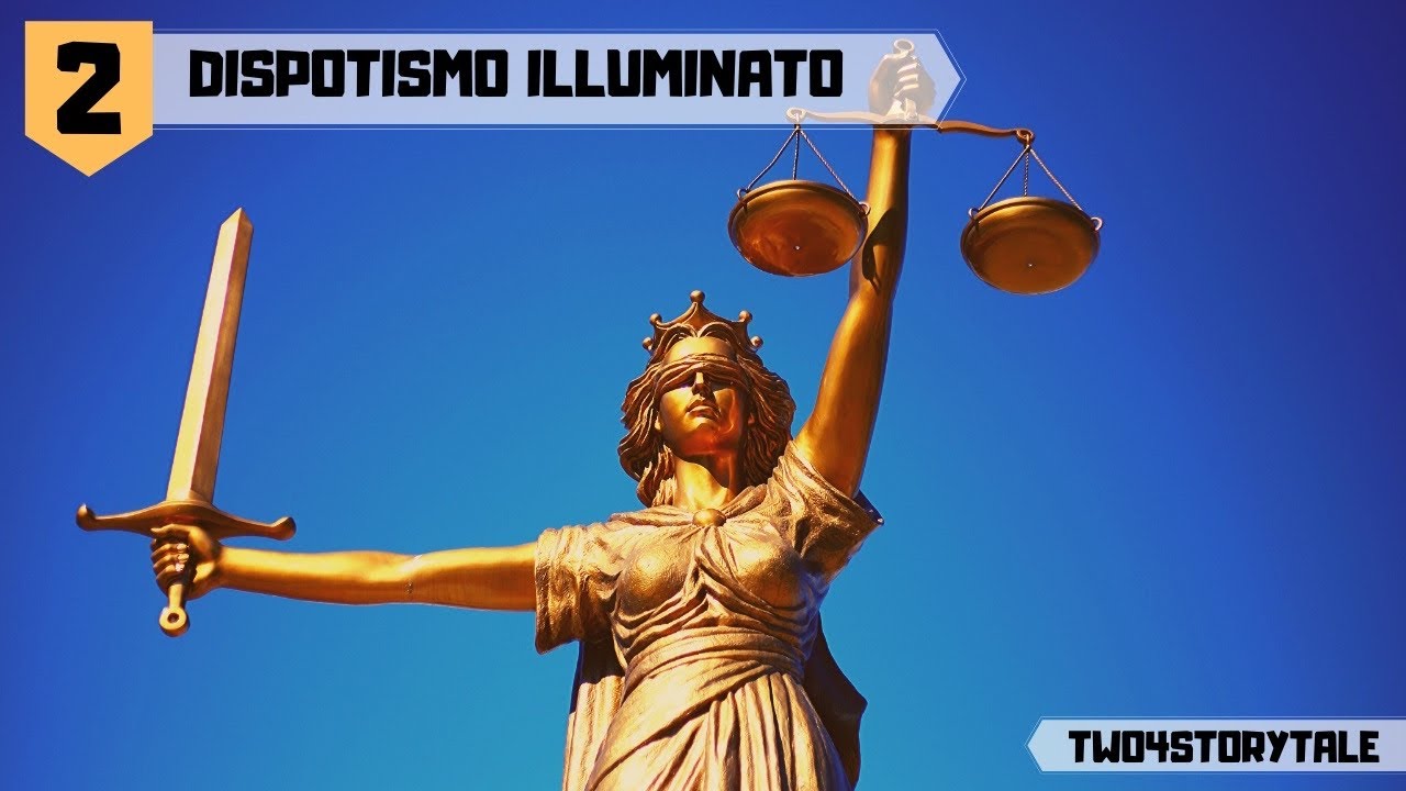 Cos è Il Dispotismo Illuminato