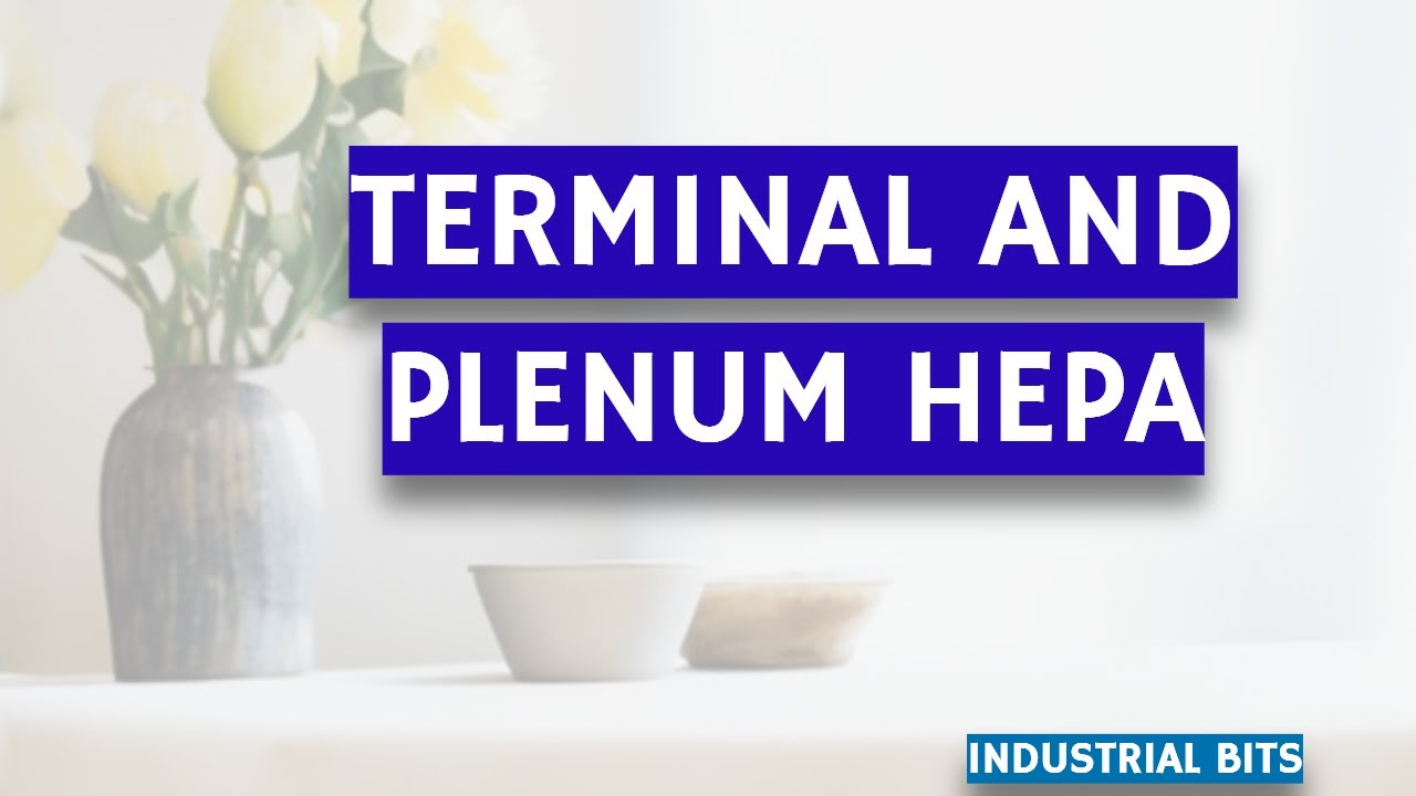 Terminal Hepa Plenum HEPA HEPA Types HVAC Filtration Filters HVAC YouTube Terminal Hepa Plenum HEPA HEPA Types HVAC Filtration Filters HVAC YouTube