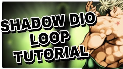 JJBA: Heritage for The Future | Shadow DIO Loop Tutorial