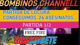 PARTIDA EPICA EN FREE FIRE / 26 ASESINATOS / BR CLASIFICATORIA / PARTIDA 1 DE 2 / SUSCRIBETE