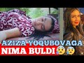 AZIZA YOQUBOVA XASTALIKKA CHALINDI... DUO QILAYLIK TEZROQ SOGAYIB KETSINLAR