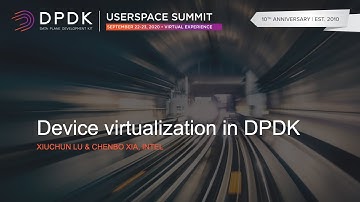 Device virtualization in DPDK - Xiuchun Lu & Chenbo Xia, Intel