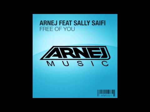 Arnej feat. Sally Saifi - Free of You (vocal mix)