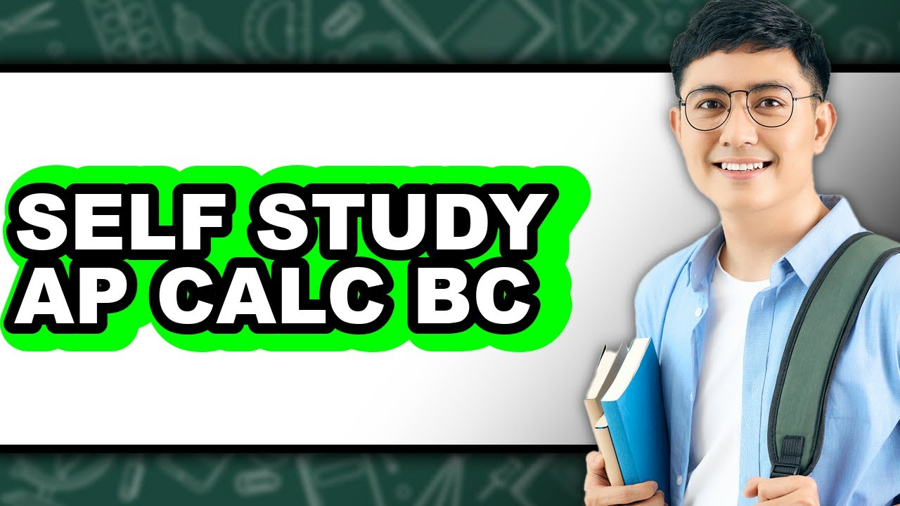 How to Self Study Ap Calc Bc (easy Method)