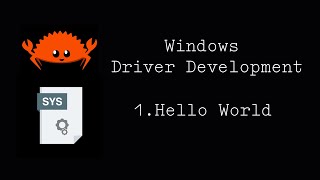 Rusty Windows Driver Development Part1: Hello World Driver