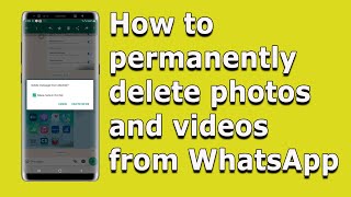 How to permanently delete photos and videos that you receive in WhatsApp in Android