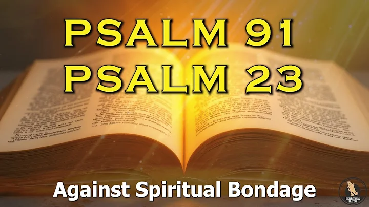 PSALM 91 and PSALM 23 The Two Most Powerful Prayers In The Bible