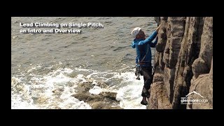 Rock Climbing - Lead Climbing on Single Pitch, an Intro and Overview