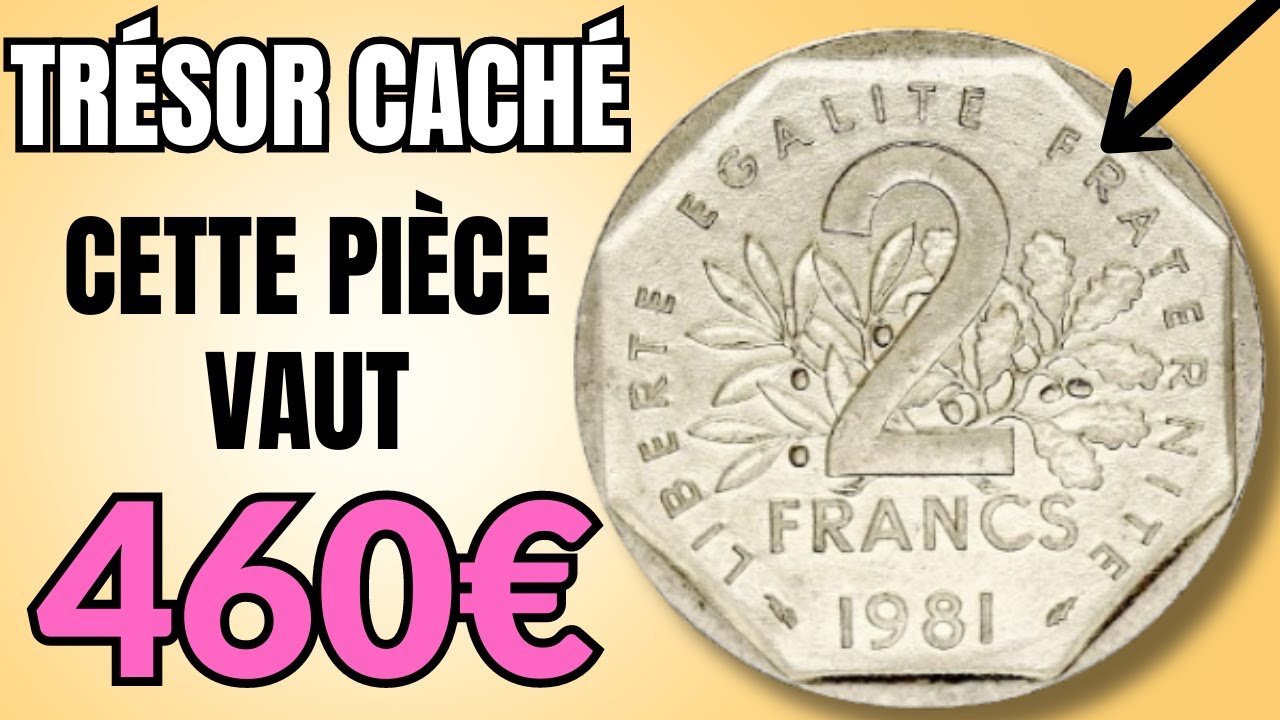 La Pice de 2 Francs Semeuse 1981 qui vaut plus de 450 