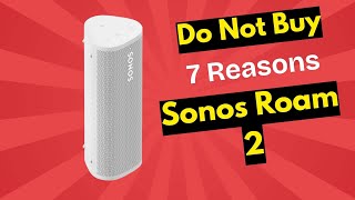Stop Buying the Sonos Roam 2 Without Watching This Brutal Review