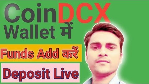 how to deposit money in coin dcx/Coin DCX wallet में Fund कैसे Add करें