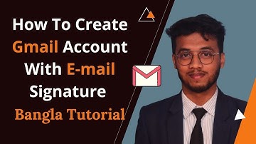 How To Create Gmail Account With Email Signature Tutorial in Bangla