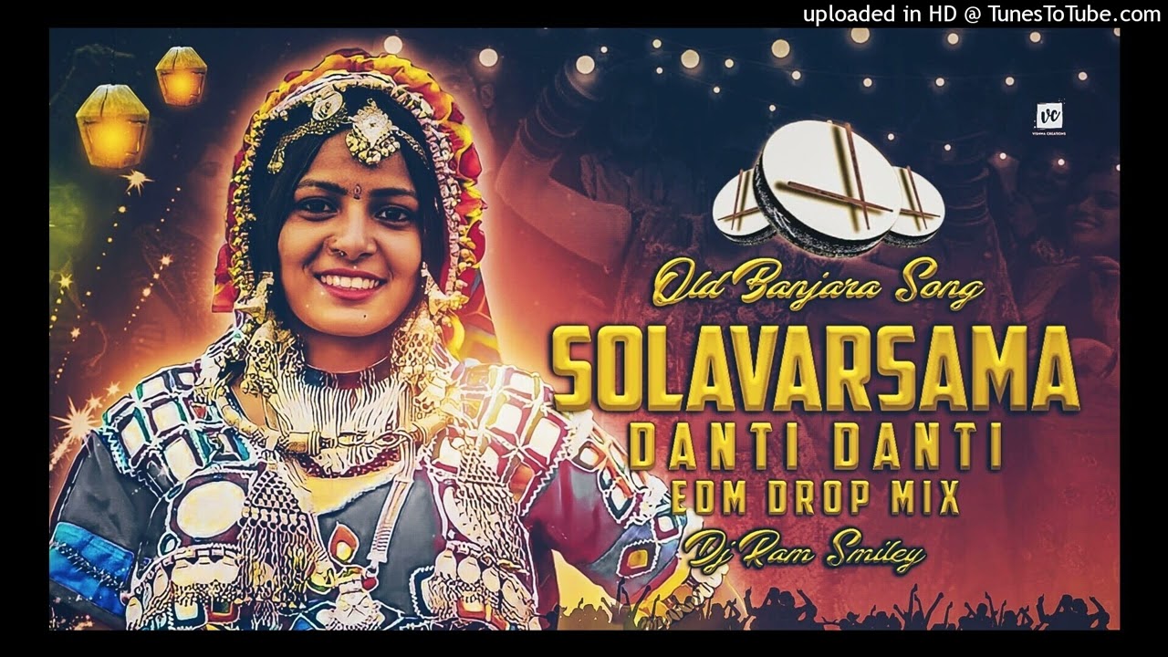 SOLAVARSAMA DANTI DANTI BANJARA OLD DJ SONG  EDM DROP  REMIX DJ RAM SMILEY N DJ GANESH NNT