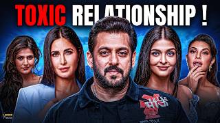 The Toxic Relationship Of Salman Khan Exposed