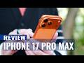 iPhone 17 Pro Max Review: Apple’s Boldest Upgrade Yet
