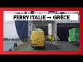  italie  grce   en ferry de brindisi  igoumenitsa  fourgon voyageur  coronavirus