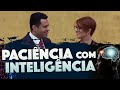 Segredo de casal: PACIÊNCIA COM INTELIGÊNCIA