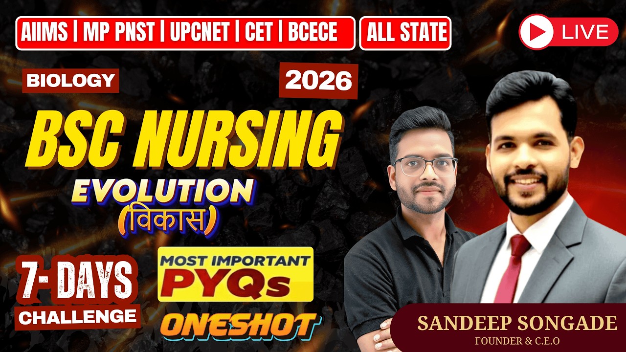 (BSC Nursing – Evolution / विकास, PYQs, One Shot,  AIIMS, MP PNST All State, Biology 2026)