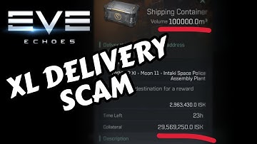 XL Delivery Container Scam - How It’s Done - How to Avoid - Guide | EVE Echoes