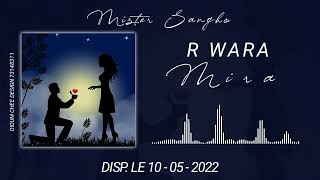 MISTER SANGHO R WARA - MIRA ( DISPONIBLE LE 10 MAI 2022 )