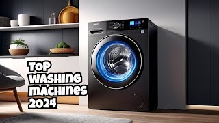 best washing machine 2024 | best washing machine 2024 india | best washing machine
